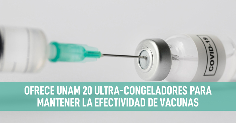 imagen del articulo Ofrece UNAM 20 ultra congeladores para mantener la efectividad de vacunas