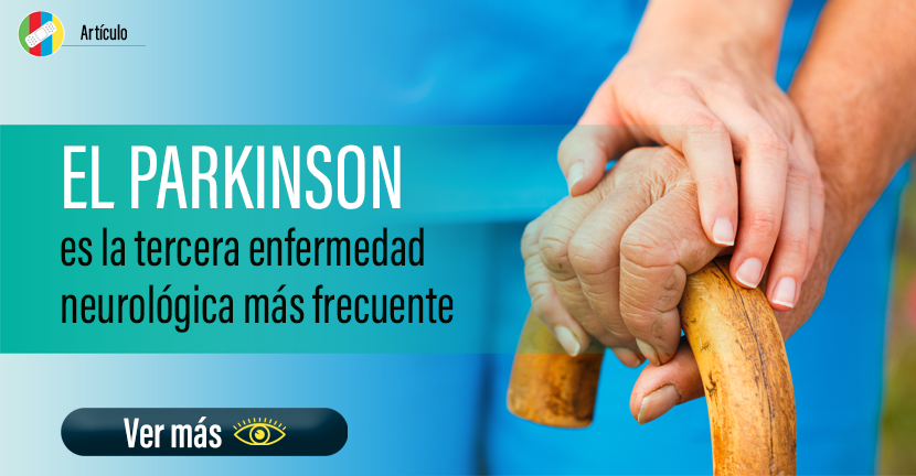 Enfermedad de Parkinson, tercera enfermedad neurológica más frecuente.