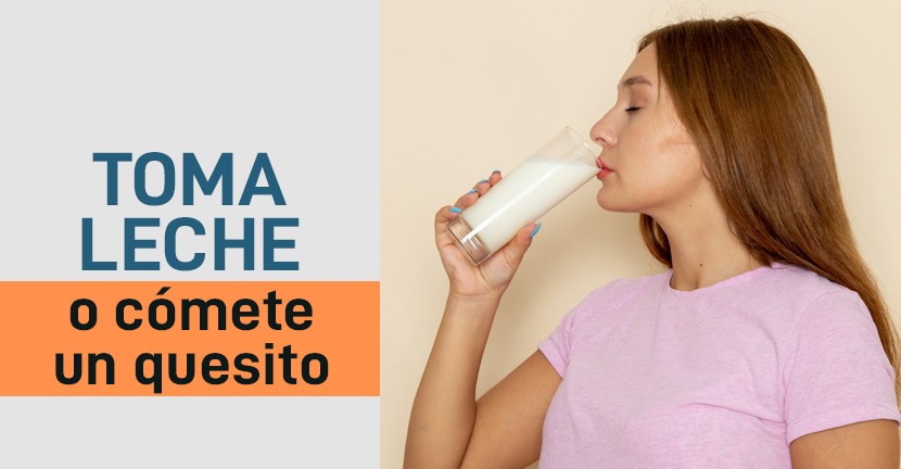 Toma leche o cómete un quesito
