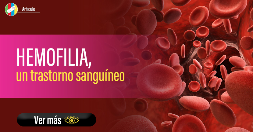 Hemofilia, un trastorno sanguíneo
