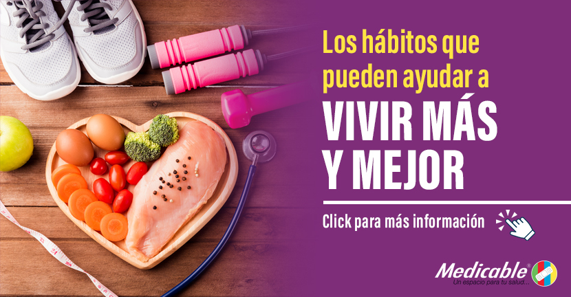 los hábitos que pueden ayudar a vivir más y mejor.