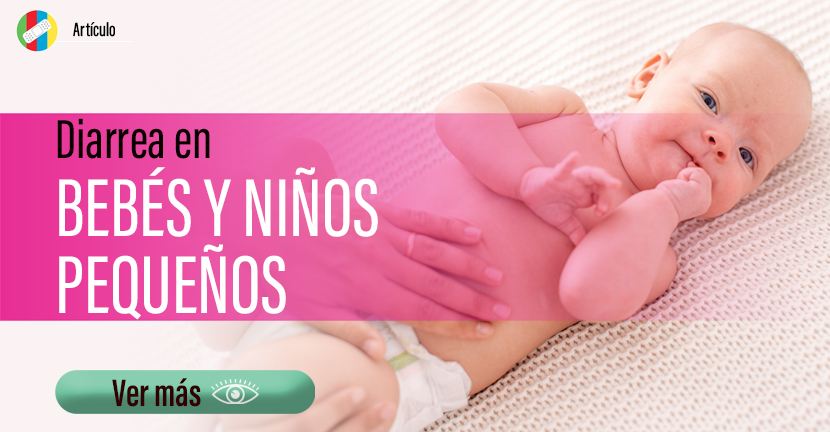 Diarrea en bebés y niños pequeños.