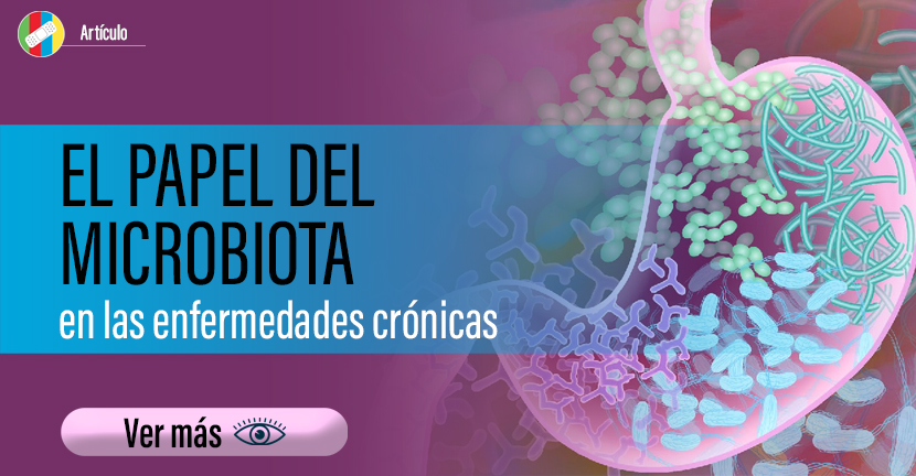 El papel del microbiota en las enfermedades crónicas.