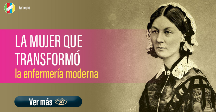 La mujer que transformó la enfermería moderna. 