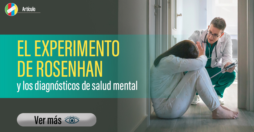 El experimento de Rosenhan y los diagnósticos de salud mental.