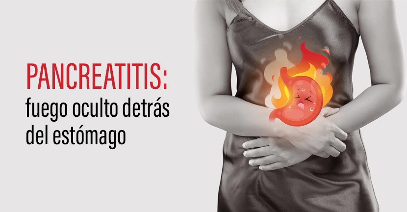 Pancreatitis: fuego oculto detrás del estómago.