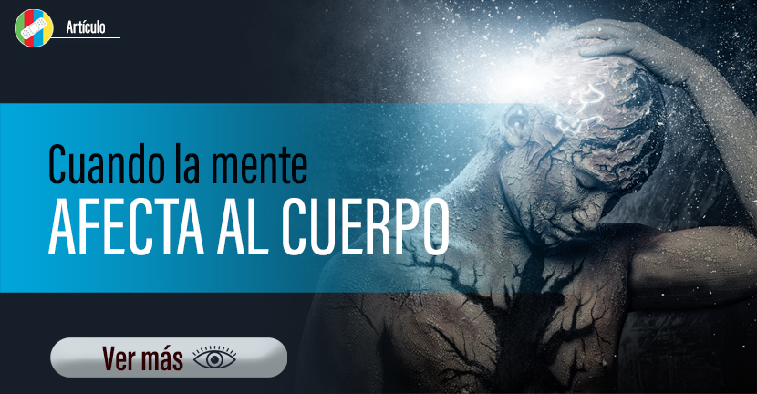 Cuando la mente afecta al cuerpo.