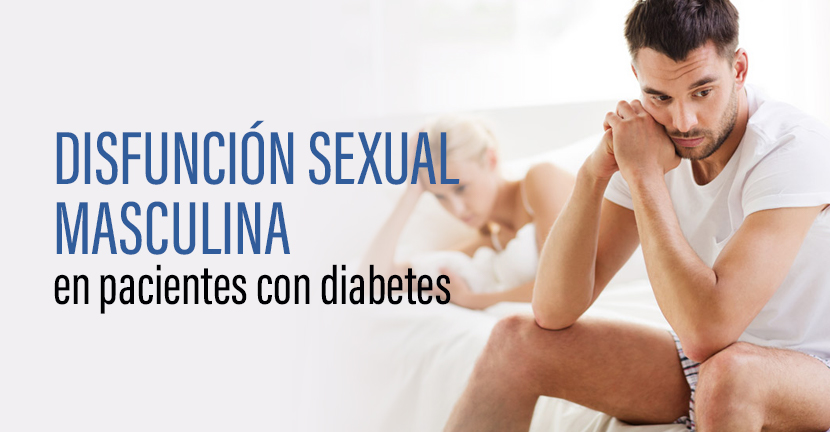 Disfunción sexual masculina en pacientes con diabetes.
