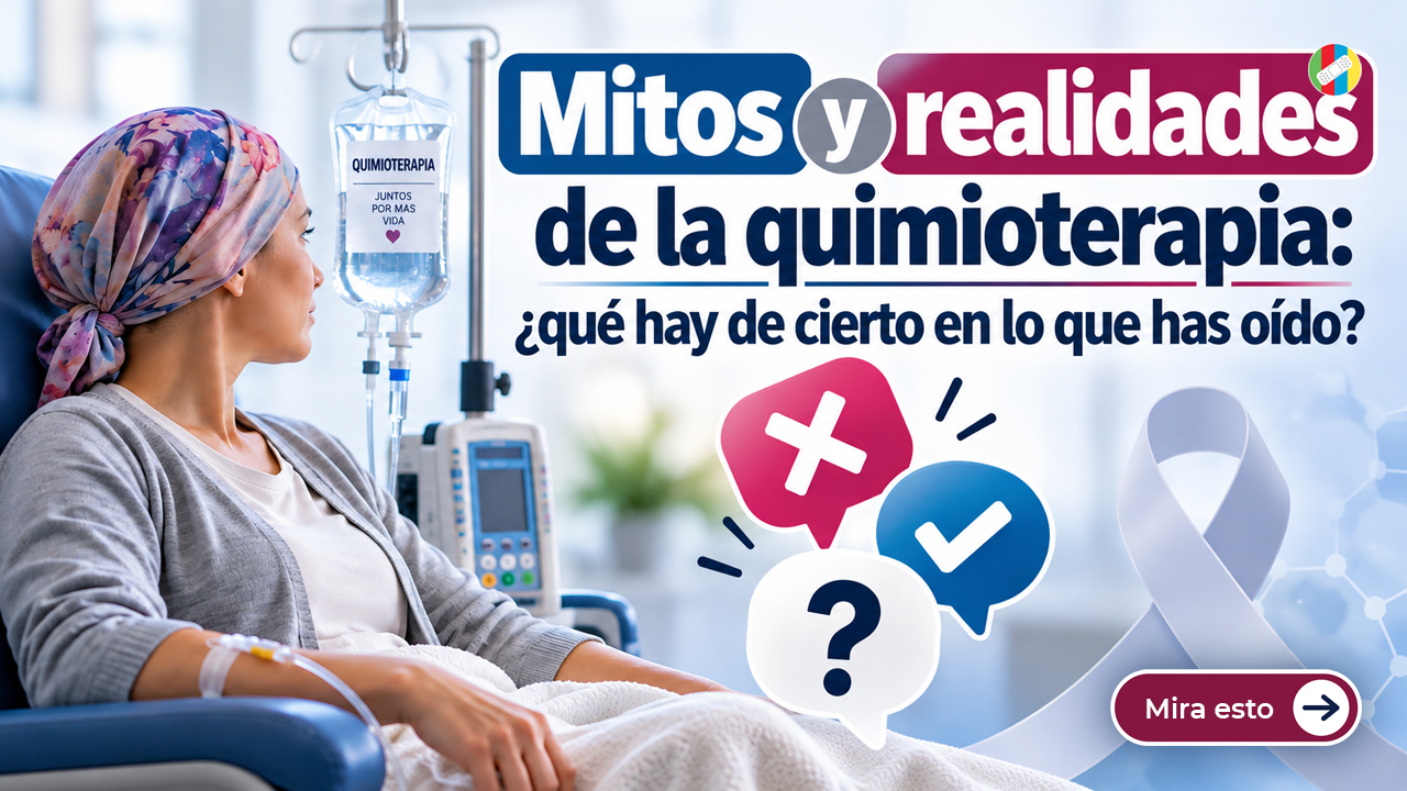 Mitos y realidades de la quimioterapia: ¿qué hay de cierto en lo que has oído?