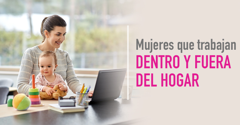 Mujeres que trabajan dentro y fuera del hogar