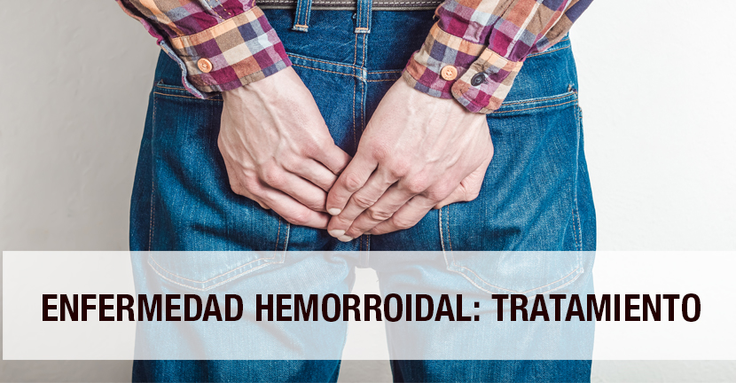 Enfermedad hemorroidal: tratamiento