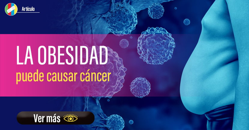 La obesidad puede causar cáncer