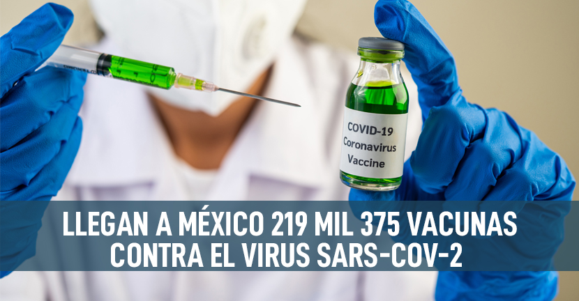 Llegan a México 219 mil 375 vacunas contra el virus SARS-COV-2