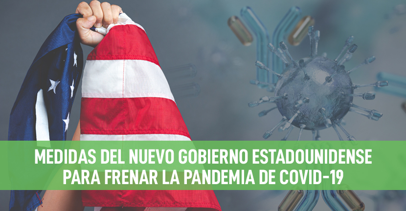 Medidas del nuevo gobierno estadounidense para frenar la pandemia de Covid-19