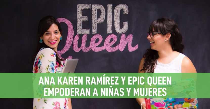 Epic Queen empodera a niñas y mujeres