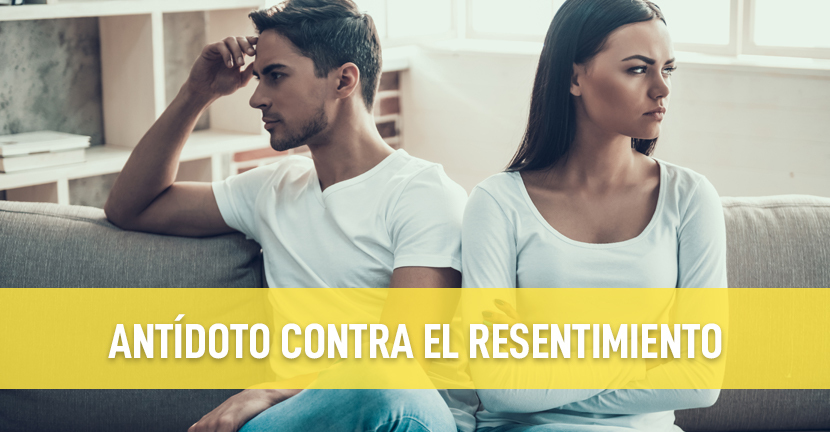 Antídoto contra el resentimiento