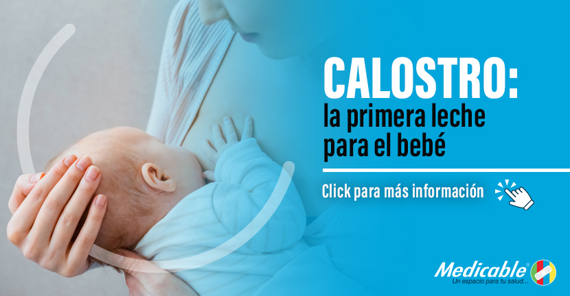 Calostro: la primera leche para el bebé