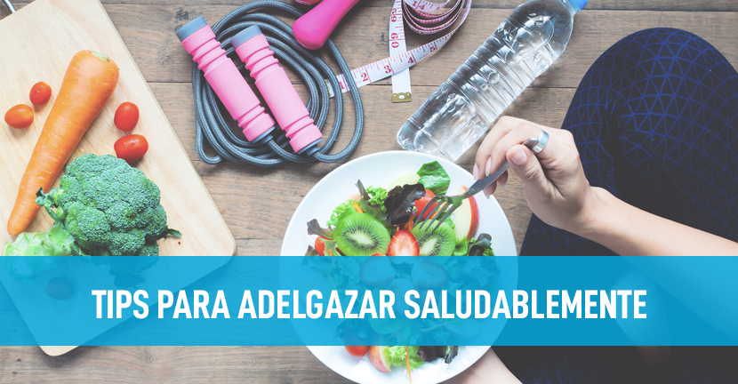 Adelgaza saludablemente