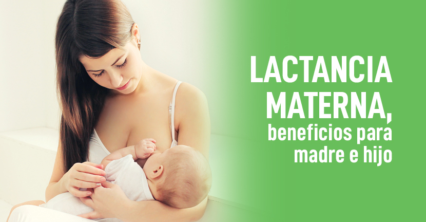Lactancia materna, beneficios para madre e hijo