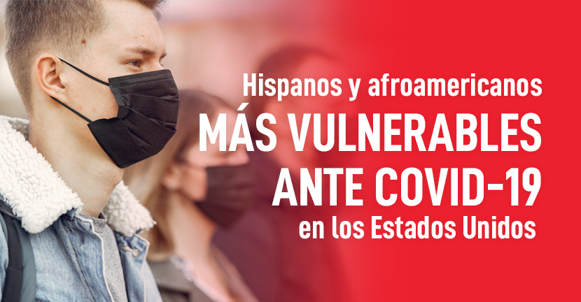 Hispanos y afroamericanos más vulnerables ante Covid-19 en los Estados Unidos