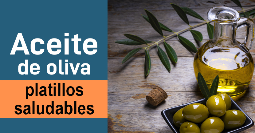 Aceite de oliva, platillos saludables