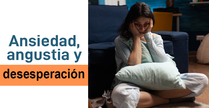 Ansiedad, angustia y desesperación
