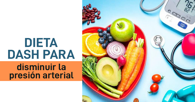 Dieta DASH para disminuir la presión arterial