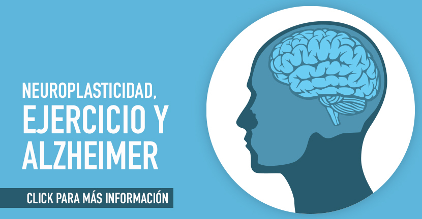Neuroplasticidad, Ejercicio y Alzheimer