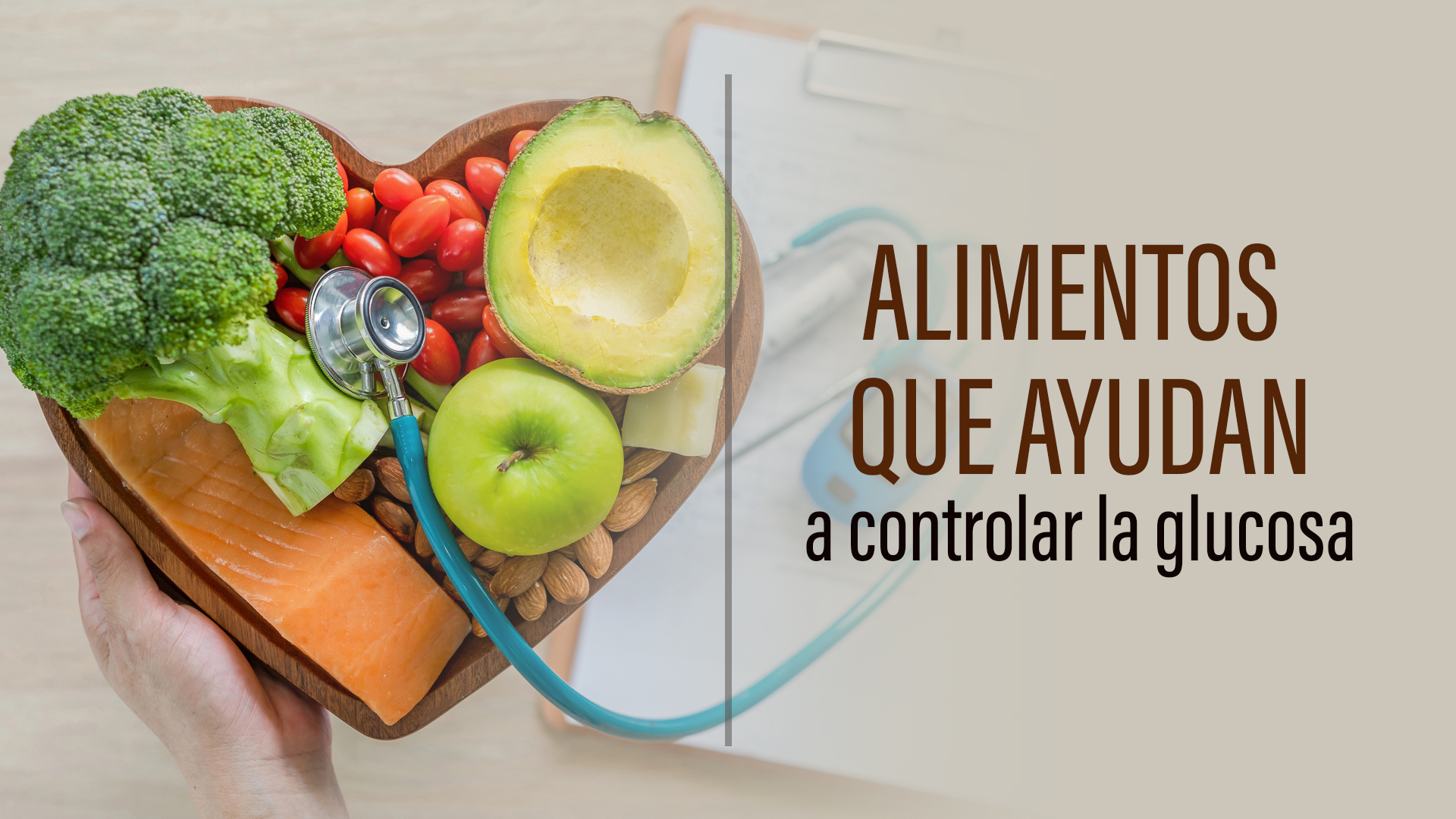 Alimentos que ayudan a controlar la glucosa
